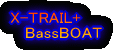 X-TRAIL+BassBOAT