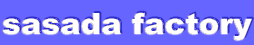 sasada factory